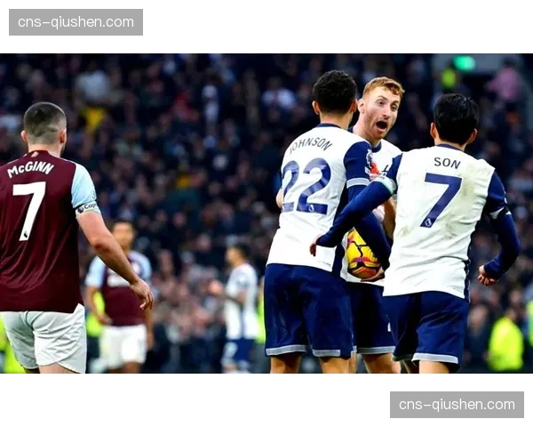 从0-2到3-2：阿斯顿维拉客场逆转热刺全记录